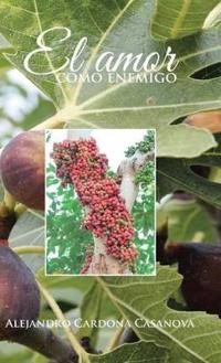 El Amor Como Enemigo