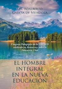 Kirjan kansi "El hombre integral en la nueva educación"
