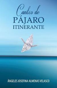 Kirjan kansi "Cantos de Pájaro Itinerante"