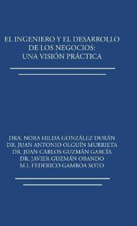 El ingeniero y el desarrollo de los negocios