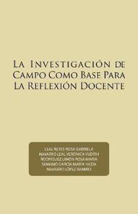 La investigación de campo como base para la reflexión docente
