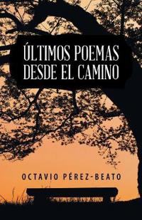 Kirjan kansi "Últimos poemas desde el camino"