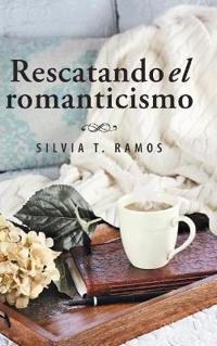 Bokomslag for "Rescatando el romanticismo"