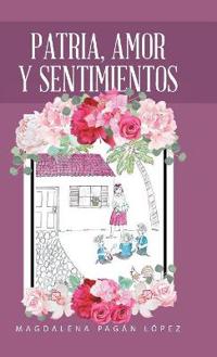 Bokomslag for "Patria, Amor Y Sentimientos"