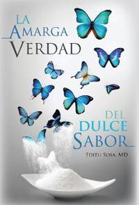 Bokomslag for "La Amarga Verdad Del Dulce Sabor"
