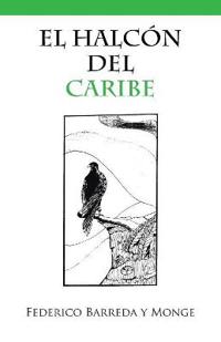 El Halcón Del Caribe