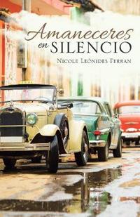 Kirjan kansi "Amaneceres En Silencio"