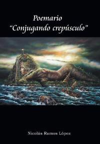 Bokomslag for "Poemario "Conjugando Crepúsculo""