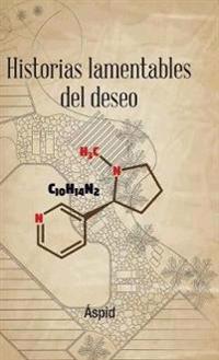 Historias Lamentables Del Deseo