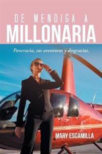 De Mendiga a Millonaria