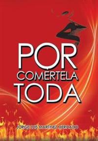 Bokomslag for "Por Comértela Toda"