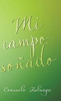Kirjan kansi "Mi Campo Soñado"