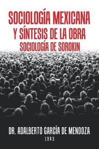Bokomslag för "Sociología Mexicana Y Síntesis De La Obra Sociología De Sorokin"