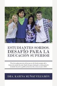 Bokomslag för "Estudiantes Sordos. Desafio Para La Educacion Superior"