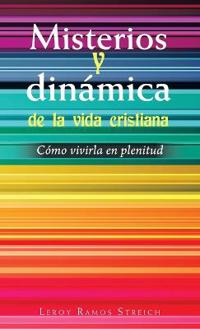 Kirjan kansi "Misterios Y Dinámica De La Vida Cristiana"