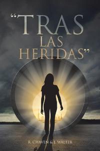 "Tras Las Heridas"