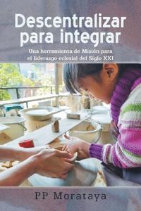 Descentralizar para integrar