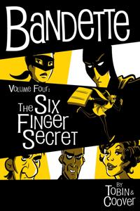 Bokomslag för "Bandette Volume 4: The Six Finger Secret"