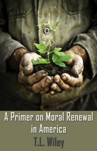 Primer on Moral Renewal in America