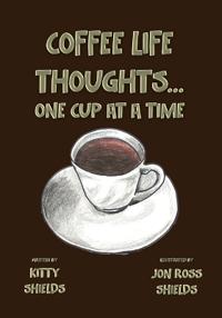 Coffee Life Thoughts... One Cup at a time