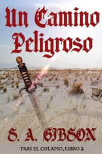 Un Camino Peligroso