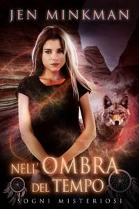 Nell''Ombra del Tempo - Sogni Misteriosi