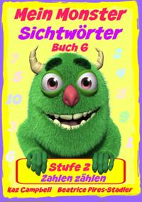 Mein Monster – Sichtwörter - Stufe 2 - Buch 6: Zahlen Zählen