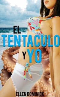 El Tentáculo y Yo