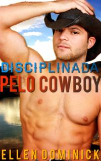Disciplinada pelo Cowboy