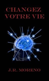 Changez votre vie
