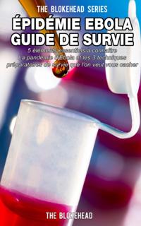 Épidémie Ebola   Guide de survie