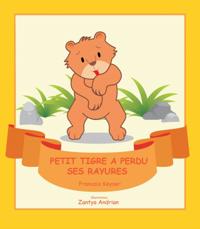 Petit tigre a perdu ses rayures