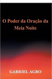 O Poder da Oração da Meia-Noite