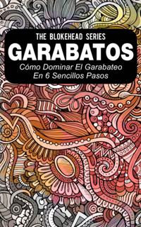 Garabatos: Cómo dominar el garabateo en 6 sencillos pasos