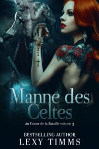 Manne des Celtes - Au Coeur de la Bataille volume 3
