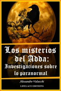 Los misterios del Adda: Investigaciones sobre lo paranormal