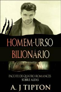 Homem-urso Bilionário: Pacote de Quatro Romances Sobre Alfas