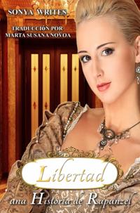 Libertad - una Historia de Rapunzel