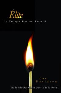 Élite: Trilogía Satélite, Parte II