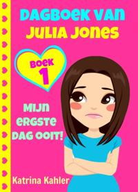 Dagboek van Julia Jones - Boek 1 ''Mijn ergste dag ooit!''