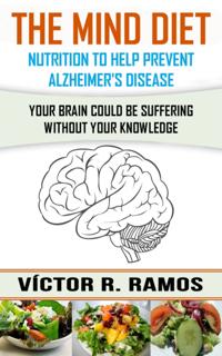 Mind Diet, Nutrition to Help Prevent Alzheimer's Disease