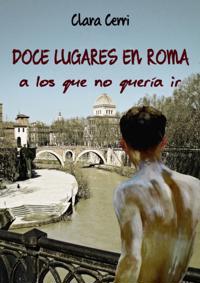 Doce lugares en Roma a los que no queria ir
