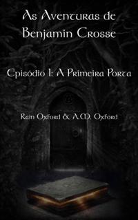 As Aventuras de Benjamin Crosse   Episódio I: A Primeira Porta