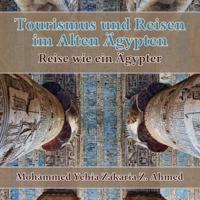 TOURISMUS UND REISEN IM ALTEN ÄGYPTEN Reise wie ein Ägypter