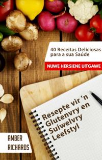 Resepte vir ''n Glutenvry en Suiwelvry Leefstyl