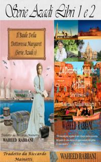 Serie Azadi  Libri 1 e 2: Il Baule della Dottoressa Margaret,  La Dottoressa Margaret a Delhi