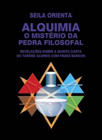 Alquimia - O Misterio da Pedra Filosofal