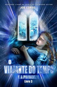 O Viajante do tempo e a Princesa