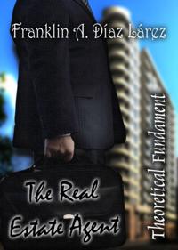 Real State Agent Theoretical Fundament
