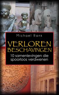 Verloren Beschavingen: 10 samenlevingen die spoorloos verdwenen